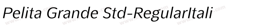 Pelita Grande Std-RegularItalic字体转换